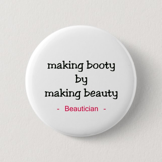 Making Beauty 6 Cm Round Badge (Front)