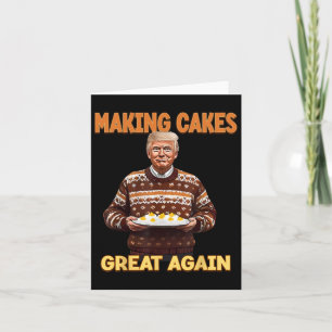 Making Cakes Great Again Funny Trump Take America Card