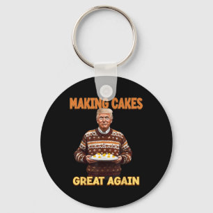 Making Cakes Great Again Funny Trump Take America  Key Ring