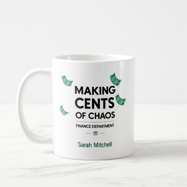Making Cents of Chaos Personalized Coffee Mug (Left)