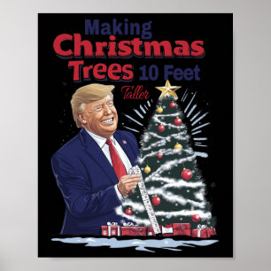 Making Christmas Trees 10 Feet Taller  Poster