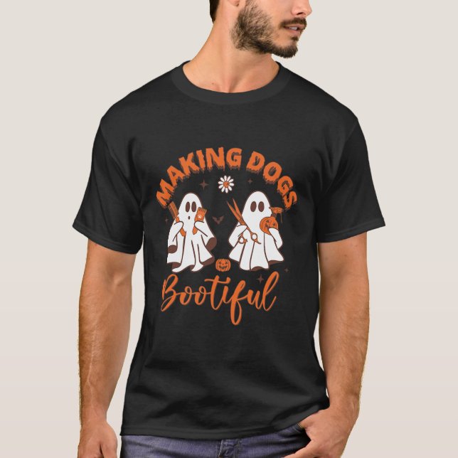Making Dogs Bootiful  T-Shirt (Front)