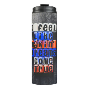 Making Dreams Come True, Motivational Thermal Tumbler