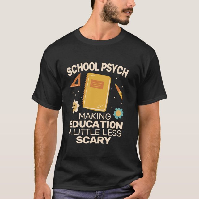 making education cute School Psych School Psycholo T-Shirt (Front)
