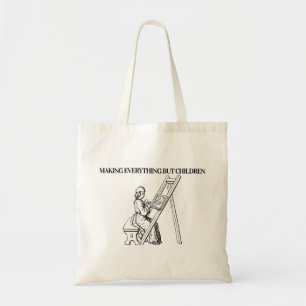 Making Everything But Children Funny Creative Girl Tote Bag