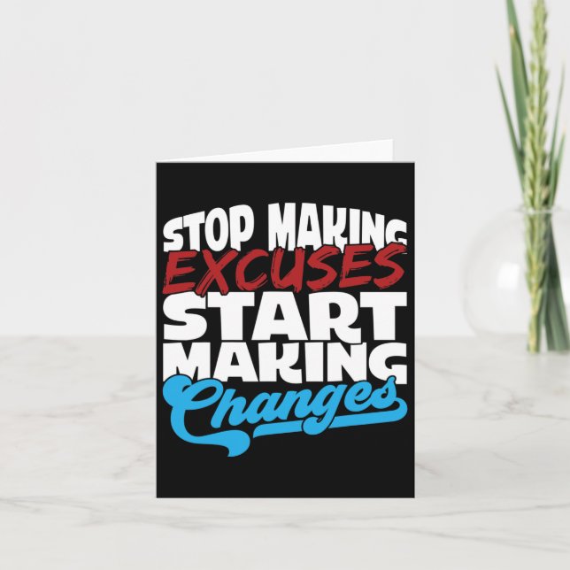 Making Excuses Start Making Changes Addiction Awar Card (Front)