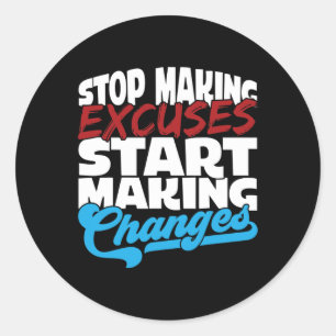 Making Excuses Start Making Changes Addiction Awar Classic Round Sticker