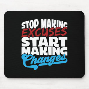 Making Excuses Start Making Changes Addiction Awar Mouse Pad