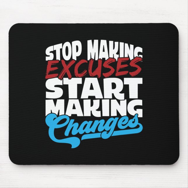 Making Excuses Start Making Changes Addiction Awar Mouse Pad (Front)