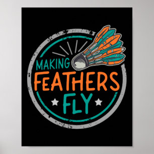Making Feathers Fly Dminton Sport Hob Poster