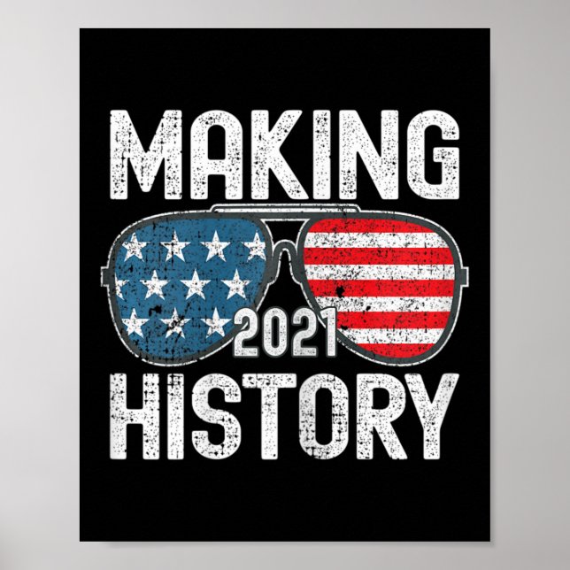 Making History Inauguration 2021 Biden Harris Sung Poster (Front)