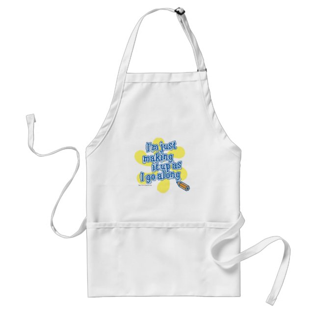 Making It Up Funny Creative Author Slogan Standard Apron (Front)