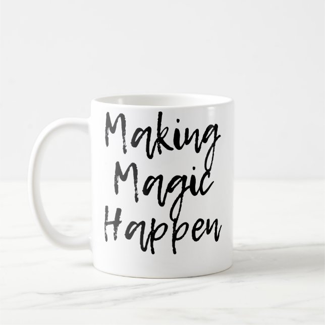 Making Magic Happen Cute Script Shirt Coffee Mug (Left)