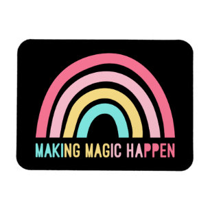 Making Magic Happen Magnet