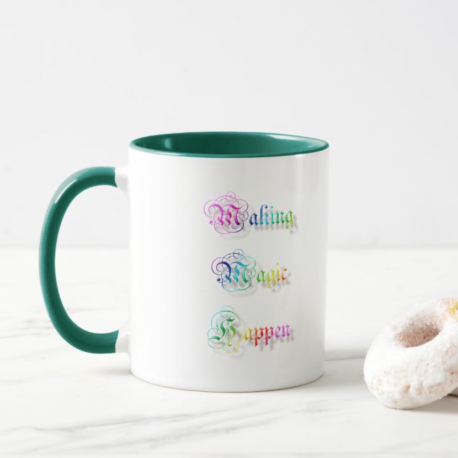 Making Magic Happen. rainbow text. Mug (With Donut)
