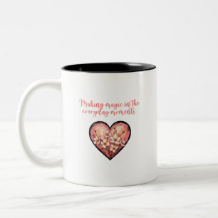 Making Magic In The Everyday Moments Design Two-Tone Coffee Mug