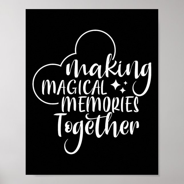 Making Magical Memories Together  Poster (Front)