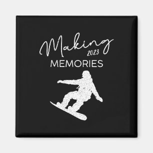 Making Memories 2023 Snowboarding Team Lover Frien Magnet