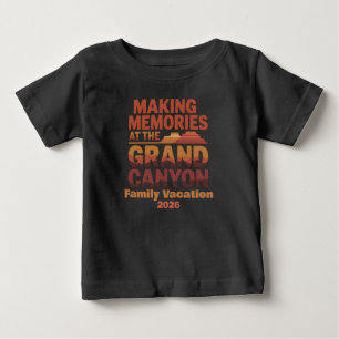 Making Memories at the Grand Canyon Travel Baby T-Shirt