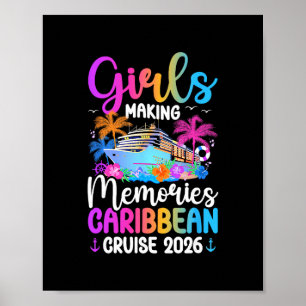 Making Memories Caribbean Cruise 2026 Girls Cruisi Poster