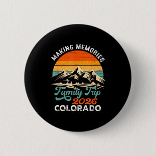 Making memories colorado 2026 family trip vacation 6 cm round badge