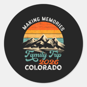 Making memories colorado 2026 family trip vacation classic round sticker