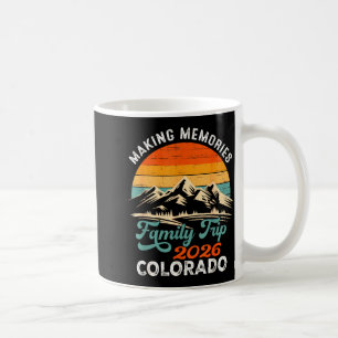 Making memories colorado 2026 family trip vacation coffee mug