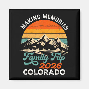Making memories colorado 2026 family trip vacation magnet