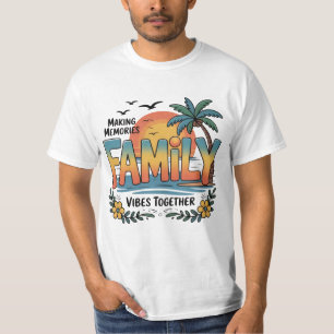 Making Memories Family Vibes Together T-Shirt