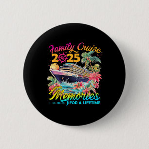 Making Memories For A Lifetime Family Cruise 2025 6 Cm Round Badge