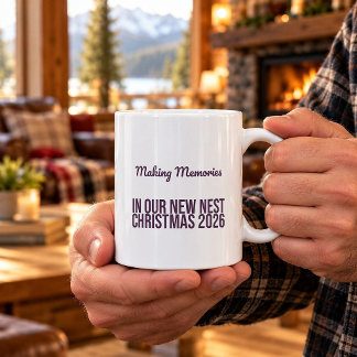 Making Memories In Our New Nest Christmas 2026 Mug