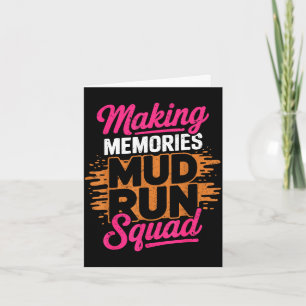 Making memories mud run squad mud girl running  card