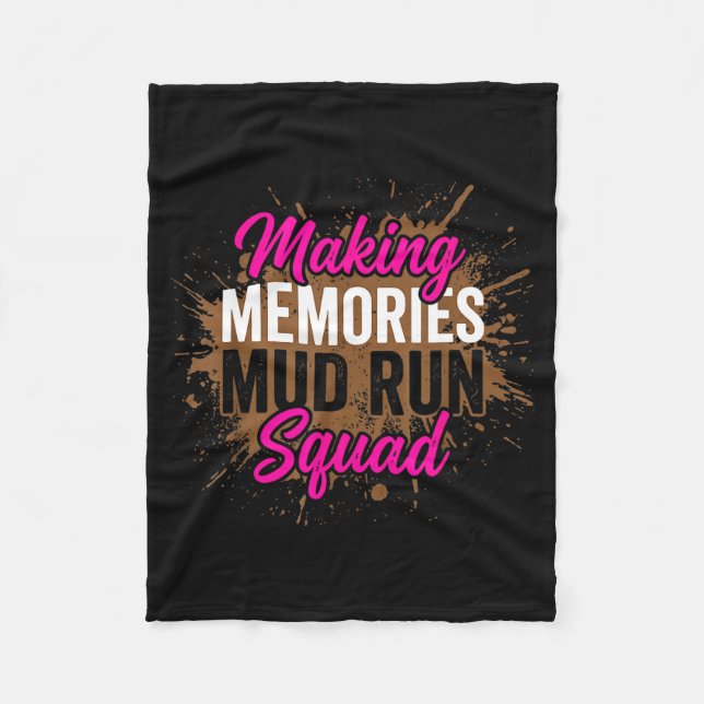 Making memories mud run squad mud girl running  fleece blanket (Front)