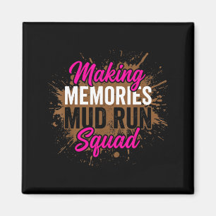 Making memories mud run squad mud girl running  magnet