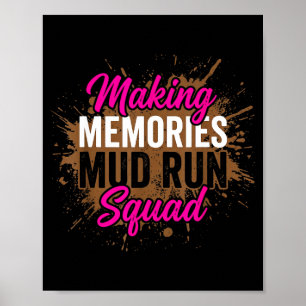 Making memories mud run squad mud girl running  poster