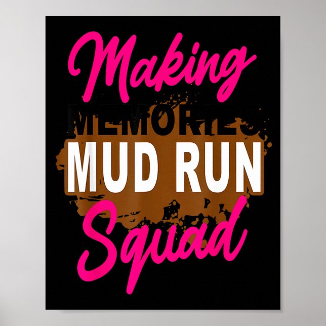 Making memories mud run squad mud running cardio poster (Front)