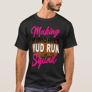 Making memories mud run squad mud running cardio T-Shirt