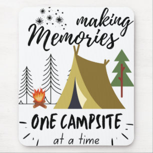 Making Memories One Campsite At A Time Camping Mouse Pad