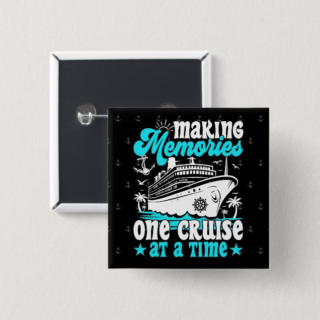 Making Memories One Cruise At A Time Cruising Cool 15 Cm Square Badge (Front & Back)
