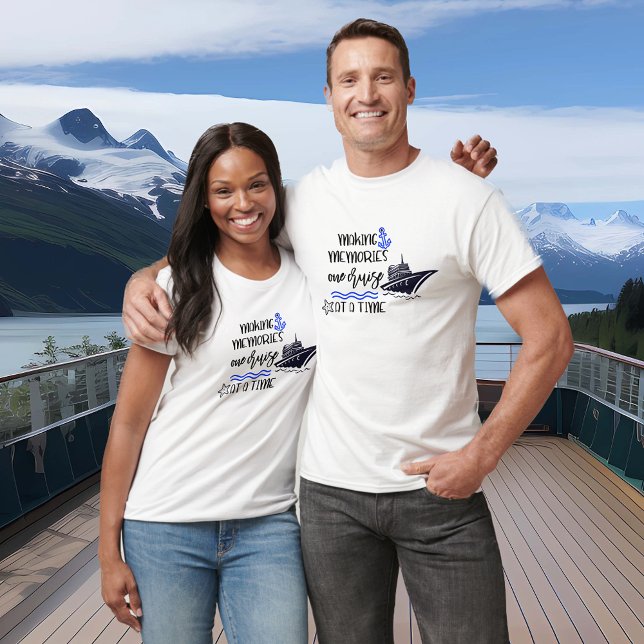 Making Memories One Cruise at a Time T-Shirt (Creator Uploaded)