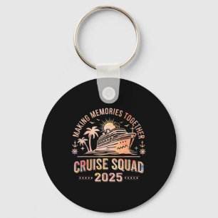 Making Memories Together Cruise Squad 2025 Family Key Ring