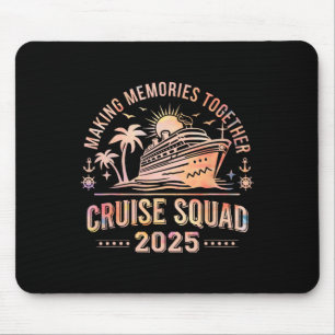 Making Memories Together Cruise Squad 2025 Family Mouse Pad