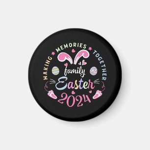 Making memories together Easter family 2024 Magnet