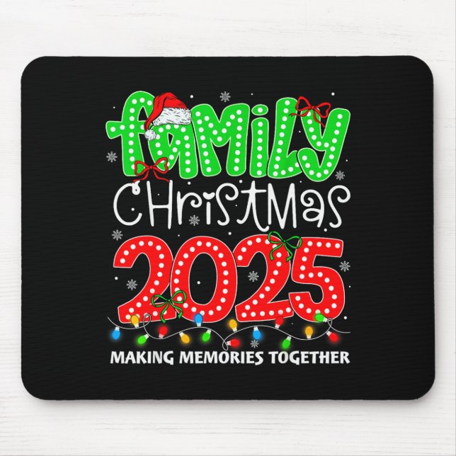 Making Memories Together Family Christmas 2025 Xma Mouse Pad (Front)