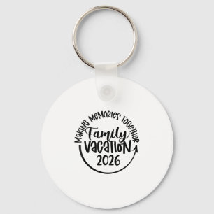 Making Memories Together Family Vacation 2026 Trav Key Ring