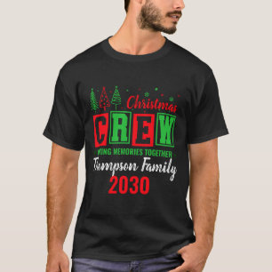 Making Memories Together Ized Christmas Crew  T-Shirt