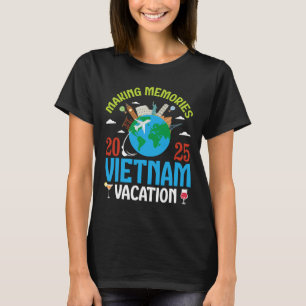 Making Memories Vietnam Vacation 2025 Travel Coupl T-Shirt