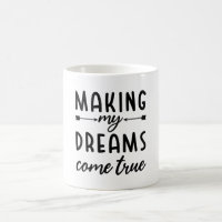 Making My Dreams Come True