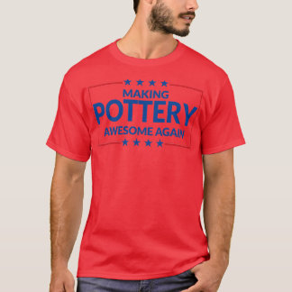 Making Pottery Awesome Again Star T-Shirt