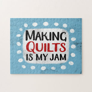 Making Quilts Is My Jam Jigsaw Puzzle